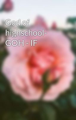 God of highschool- GOH - IF