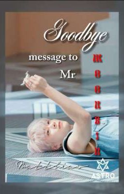 Goodbye massage to MR. MoonBin