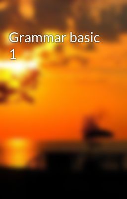 Grammar basic 1