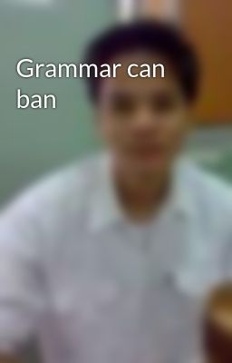 Grammar can ban