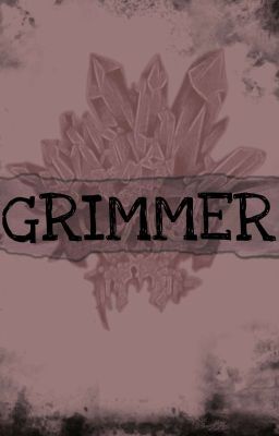 GRIMMER