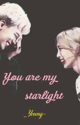 | GTae | You are my starlight