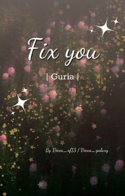 Guria || Fix you