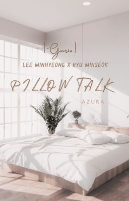 [GURIA] Pillow talk