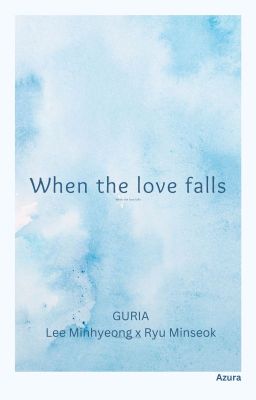 [GURIA] When the love falls