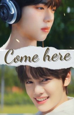 Gyujin | Come here