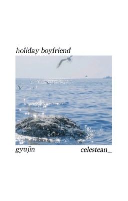 gyujin; holiday boyfriend 