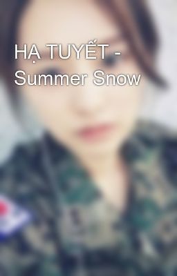 HẠ TUYẾT - Summer Snow