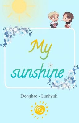 [HaeHyuk] MY SUNSHINE 