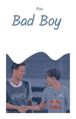 [Hải × Toàn] Bad Boy (H+)