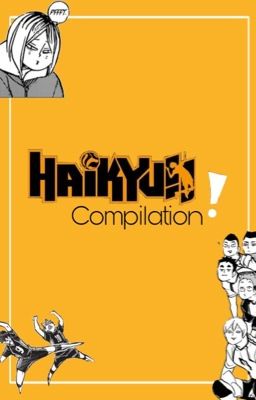 Haikyuu compilation! |Tạm ngưng|