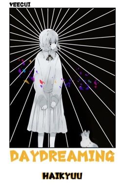[ Haikyuu ] Daydreaming
