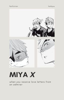 [Haikyuu x Reader] Letters from Miya X