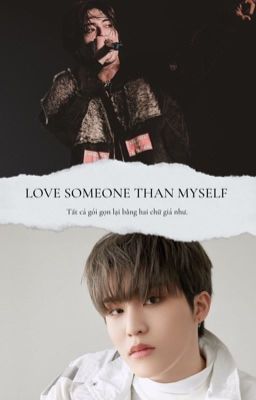 [HaJeongwoo][Oneshot] LOVE SOMEONE THAN MYSELF
