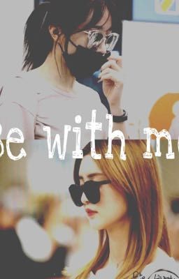[Hajung] [Shortfic] Be with me