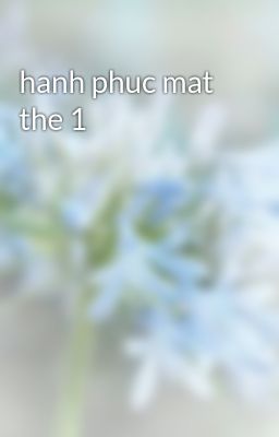 hanh phuc mat the 1