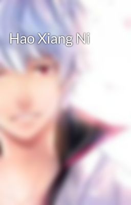 Hao Xiang Ni