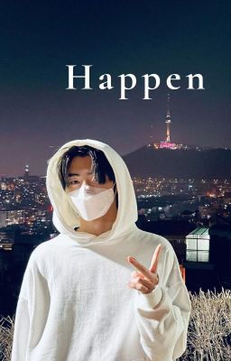 happen | sunghoon x you