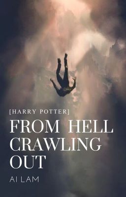 [Harry Potter] From hell crawling out