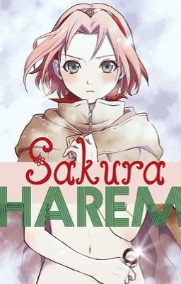 Haruno Sakura[Harem]-Công chúa hoa anh đào!!(Phần 1)