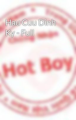 Hau Cuu Dinh Ky - Full