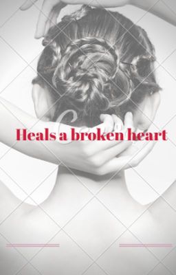 heals a broken heart