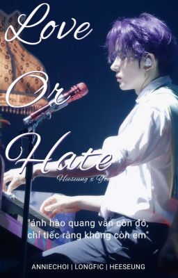 [HEESEUNG & YOU] Love Or Hate