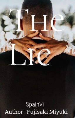 [Hetalia Fanfic - SpainVi] The Lie 