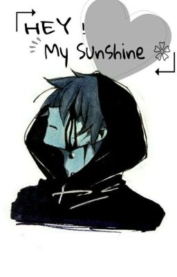 Hey ! My Sunshine