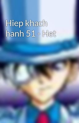 Hiep khach hanh 51 - Het