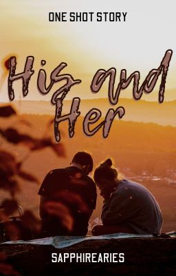 His And Her (One Shot Story)