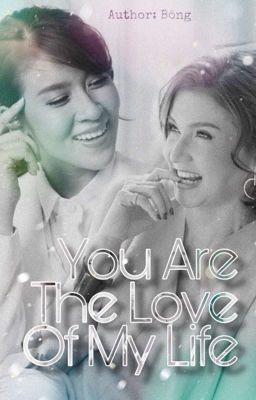 [HOÀN] (BHTT| Fanfic) You Are The Love Of My Life