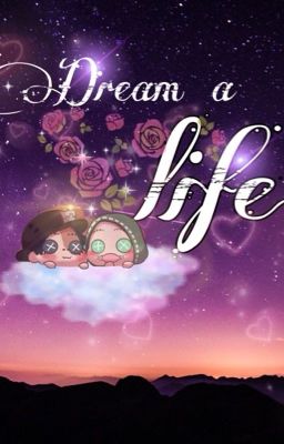 (Hoàn)[NorNaib] Dream a life
