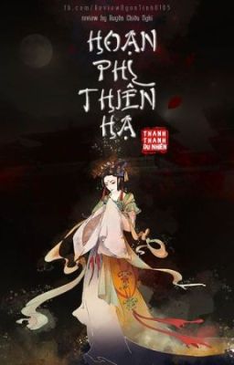 Hoạn Phi Thiên Hạ - Thanh Thanh Du Nhiên (Quyển 1)