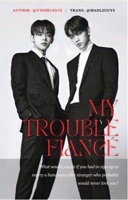 [Hoàn] SooJun | My Trouble Fiancé [Trans]