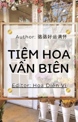 [HOÀN] Tiệm hoa Vân Biên
