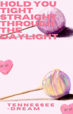 hold you tight straight through the daylight | hyunsung