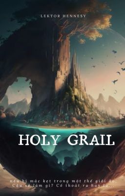 HOLY GRAIL [FATE - FANFICTION]