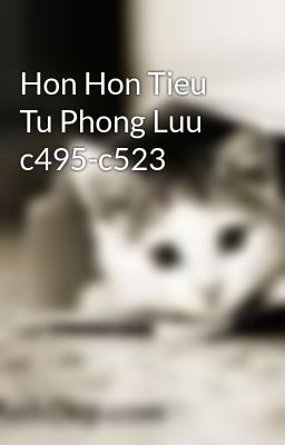 Hon Hon Tieu Tu Phong Luu c495-c523