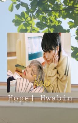 Hope| Hwabin