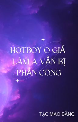 Hotboy Omega Giả Làm Alpha Vẫn Bị Phản Công