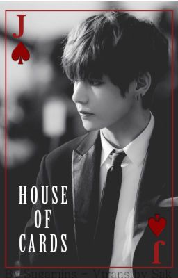 HOUSE OF CARDS [TransFic]