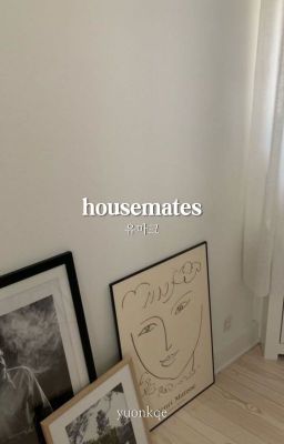 housemates | yumark
