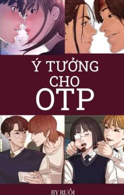 [How to Fight] OTP Của Tui
