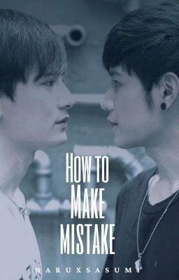 How To Make Mistakes(HTSAW#2)