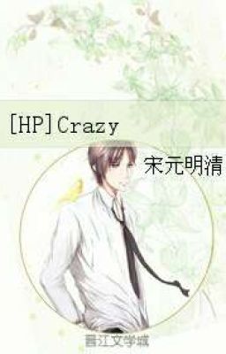 [HP/SH] Crazy