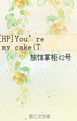 [HP/TH] You're My Cake