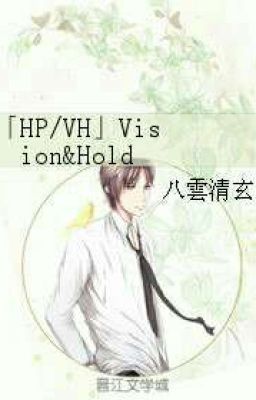 [HP/VH] Vision & Hold 
