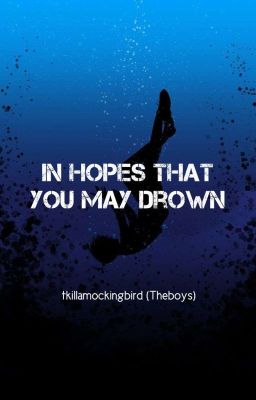 [HPDM/Dịch] in hopes that you may drown