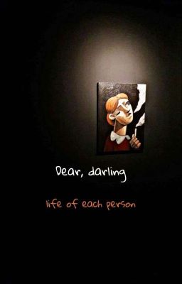 [HQ] Dear, darling 